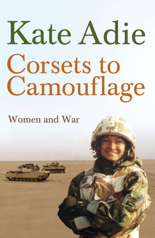 Corsets To Camouflage: Women and War
