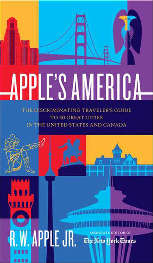 Book cover of Apple's America: The Discriminating Traveler's Guide to 40 Great Cities in the United States and Canada