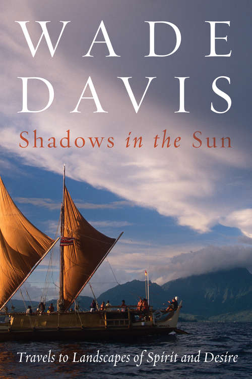 Book cover of Shadows in the Sun: Travels to Landscapes of Spirit and Desire