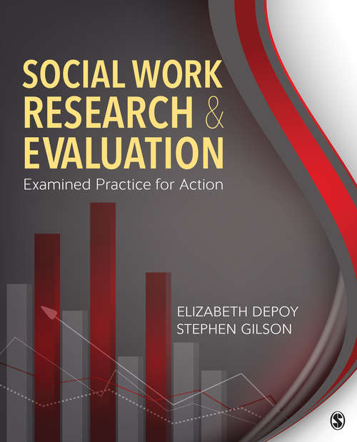 Book cover of Social Work Research and Evaluation: Examined Practice for Action
