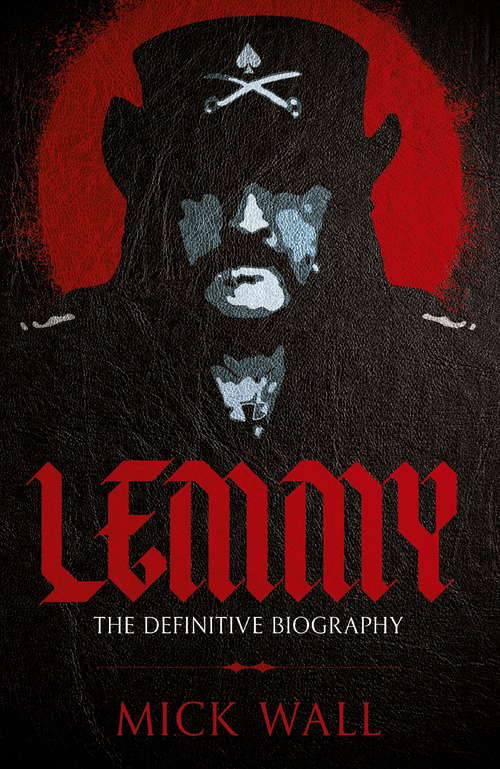 Book cover of Lemmy: The Definitive Biography