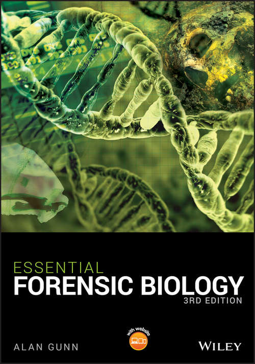 Book cover of Essential Forensic Biology: Animals, Plants And Microorganisms In Legal Investigation (3)
