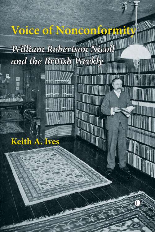 Book cover of Voice of Nonconformity: William Robertson Nicoll and The British Weekly (1)