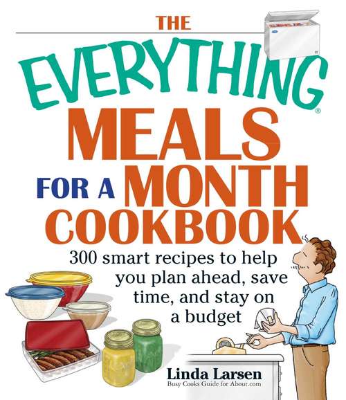 Book cover of The Everything Meals For A Month Cookbook