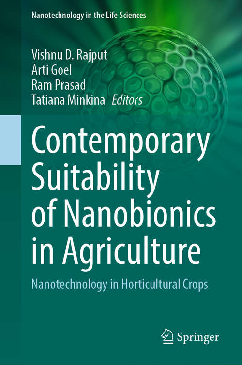 Book cover of Contemporary Suitability of Nanobionics in Agriculture: Nanotechnology in Horticultural Crops (Nanotechnology in the Life Sciences)