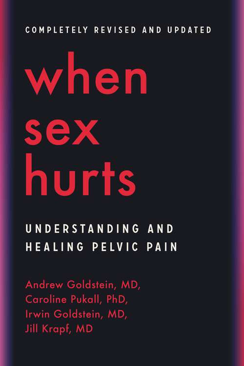 Book cover of When Sex Hurts: Understanding and Healing Pelvic Pain