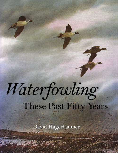 Book cover of Waterfowling These Past Fifty Years