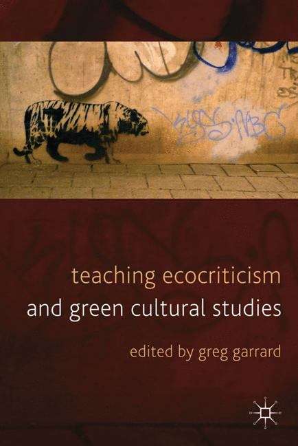 Book cover of Teaching Ecocriticism and Green Cultural Studies