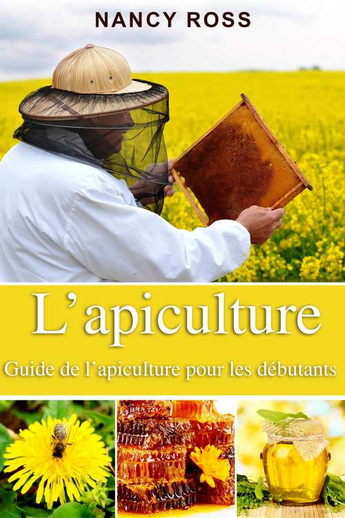Book cover of L’apiculture: Guide de l’apiculture pour les débutants