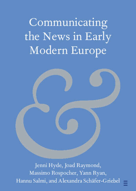 Book cover of Elements in Publishing and Book Culture: Communicating the News in Early Modern Europe