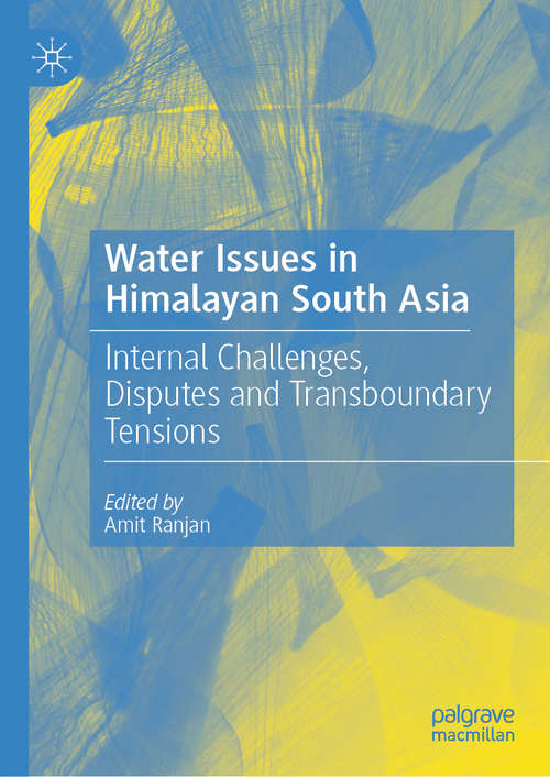 Book cover of Water Issues in Himalayan South Asia: Internal Challenges, Disputes and Transboundary Tensions (1st ed. 2020)