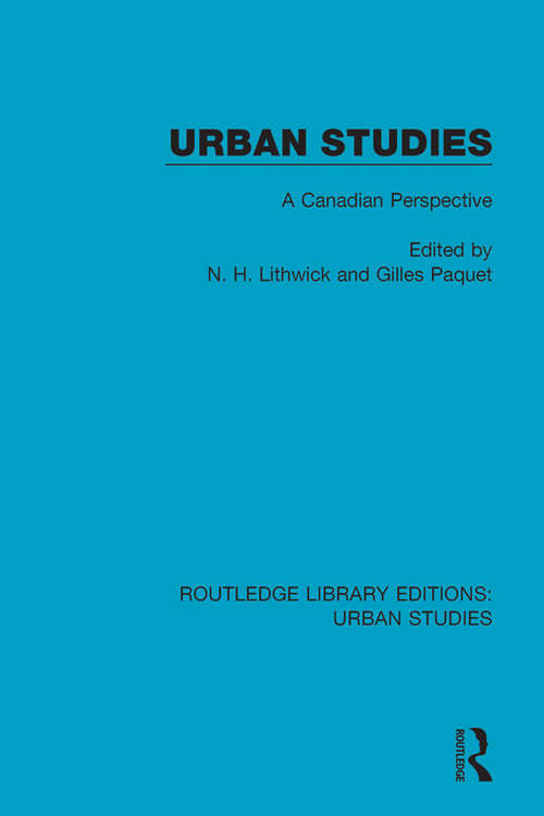 Urban Studies: A Canadian Perspective (Routledge Library Editions: Urban Studies)