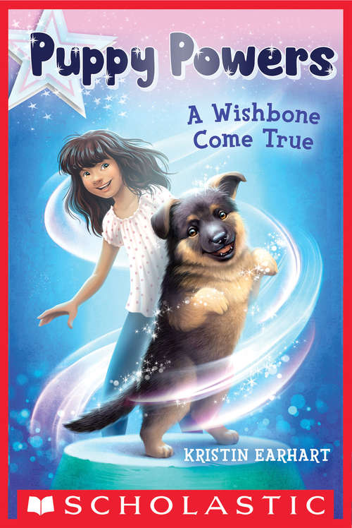 Book cover of Puppy Powers #1: A Wishbone Come True