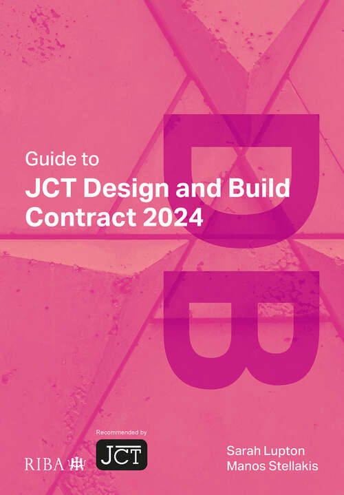 Book cover of Guide to JCT Design and Build Contract 2024 (5)