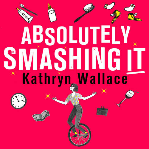 Book cover of Absolutely Smashing It: When #fml means family