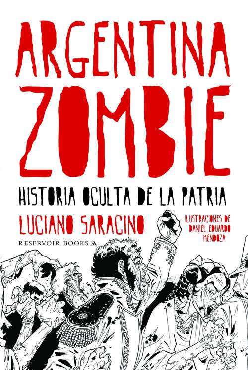 Book cover of Argentina zombie: Historia oculta de la patria