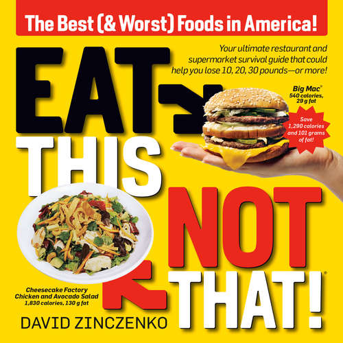 Book cover of Eat This, Not That (Revised): The Best (& Worst) Foods in America!