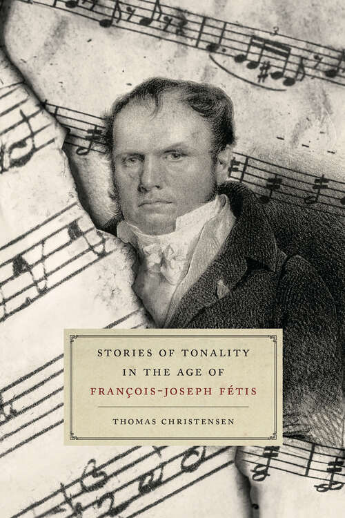 Book cover of Stories of Tonality in the Age of François-Joseph Fétis