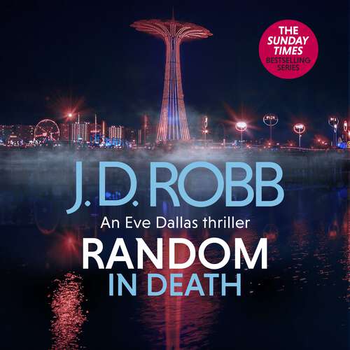 Book cover of Random in Death: An Eve Dallas thriller (In Death #58)