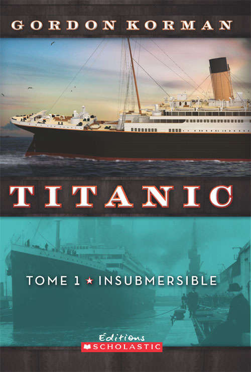 Book cover of Titanic : N° 1 - Insubmersible