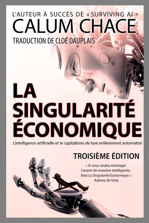 Book cover of La Singularité Économique: L'intelligence artificielle et le capitalisme de luxe entièrement automatisé