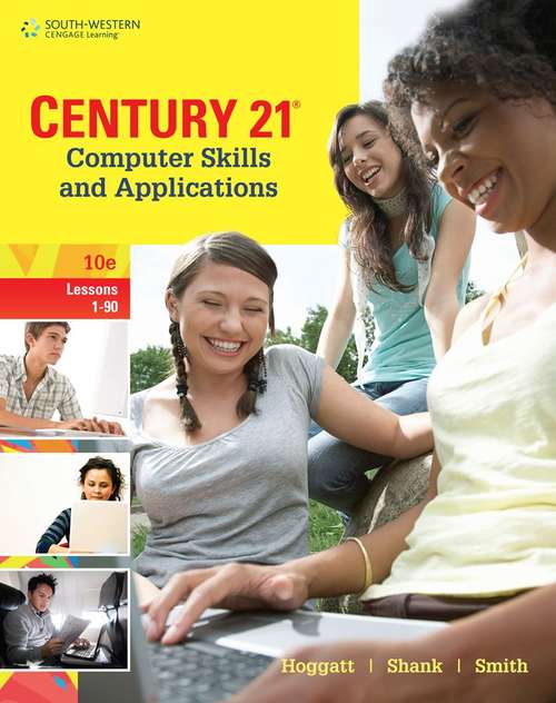 Book cover of Century 21® Computer Skills and Applications, Lessons 1–90