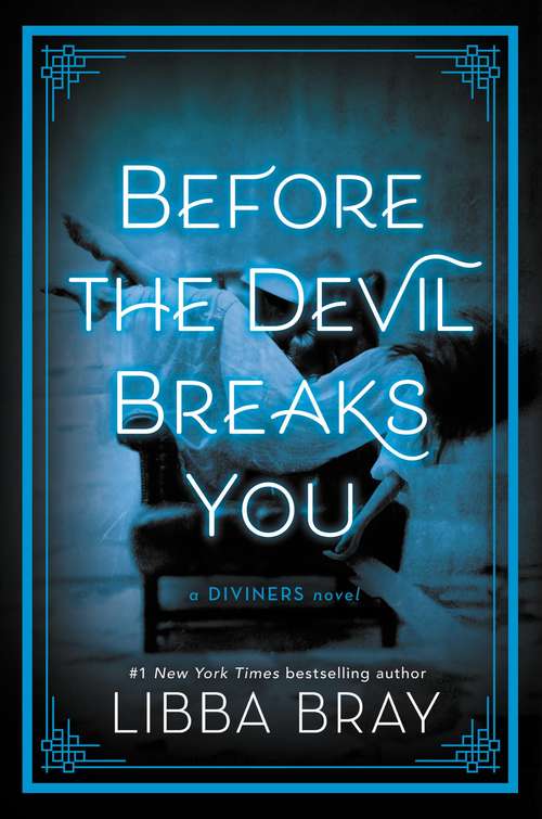 Before the Devil Breaks You: The Diviners Book 3 (The Diviners #3)