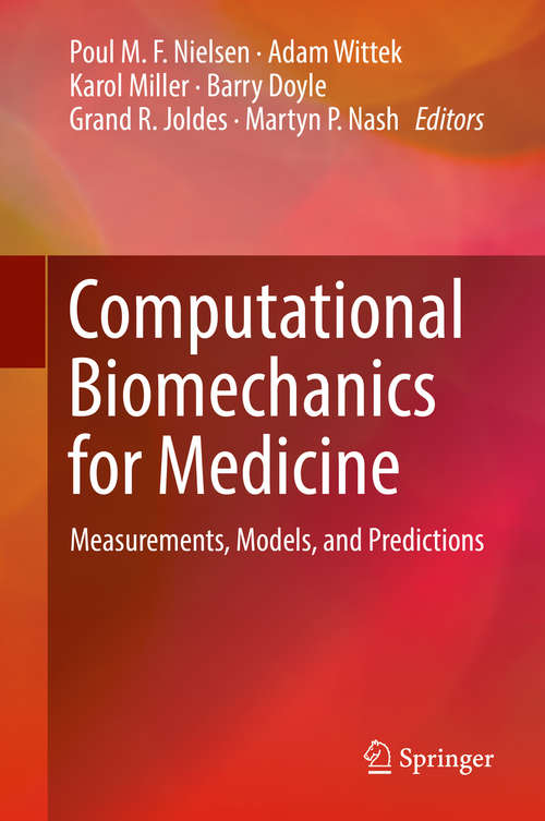 Computational Biomechanics for Medicine: Models, Algorithms And Implementation