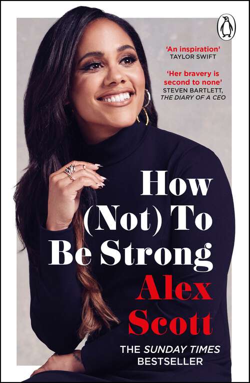 Book cover of How (Not) To Be Strong: The inspirational instant Sunday Times Bestseller from the legendary Lioness
