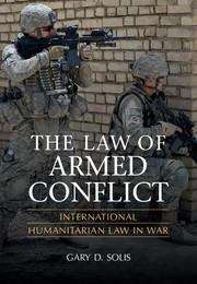 Book cover of The Law of Armed Conflict: International Humanitarian Law in War