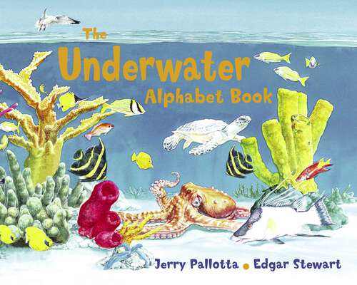 Book cover of The Underwater Alphabet Book (Jerry Pallotta's Alphabet Books)