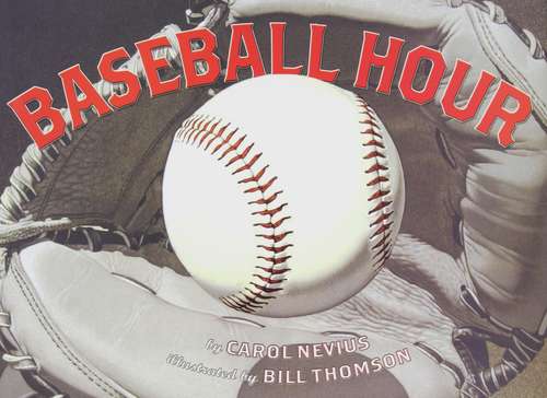 Book cover of Baseball Hour (Into Reading, Read Aloud Module 4 #1)