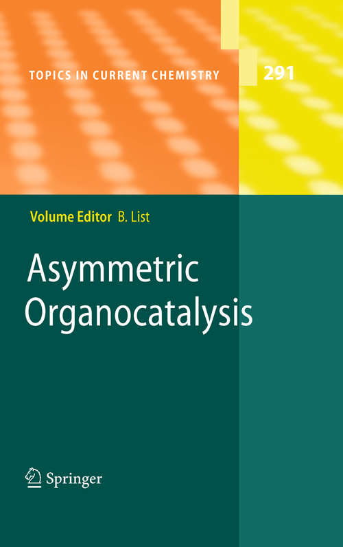 Book cover of Asymmetric Organocatalysis: Lewis Base And Acid Catalysts (Topics in Current Chemistry #291)