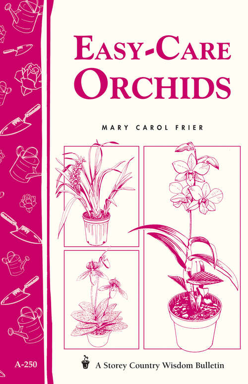 Book cover of Easy-Care Orchids: Storey's Country Wisdom Bulletin A-250 (Storey Country Wisdom Bulletin Ser.)