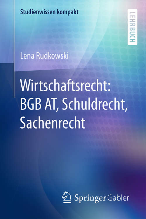 Book cover of Wirtschaftsrecht: BGB AT, Schuldrecht, Sachenrecht