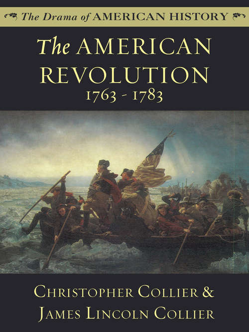 The American Revolution: 1763 - 1783