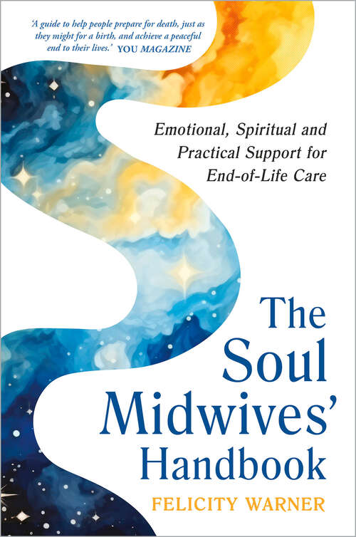 Book cover of The Soul Midwives' Handbook (Revised Edition): Emotional, Spiritual and Practical Support for End-of-Life Care