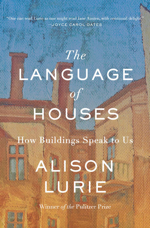 Book cover of The Language of Houses: How Buildings Speak to Us