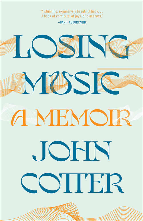Book cover of Losing Music: A Memoir