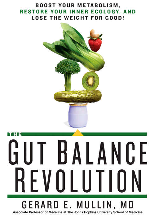 Book cover of The Gut Balance Revolution: Boost Your Metabolism, Restore Your Inner Ecology, and Lose the Weight for Good!