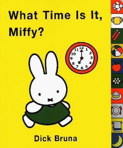Book cover of What Time Is It, Miffy?