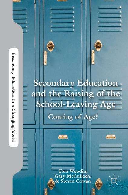 Book cover of Secondary Education And The Raising Of The School-leaving Age