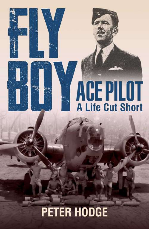 Book cover of Fly Boy: Ace Pilot - A Life Cut Short