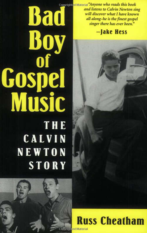 Book cover of Bad Boy of Gospel Music: The Calvin Newton Story (EPUB Single) (American Made Music Series)