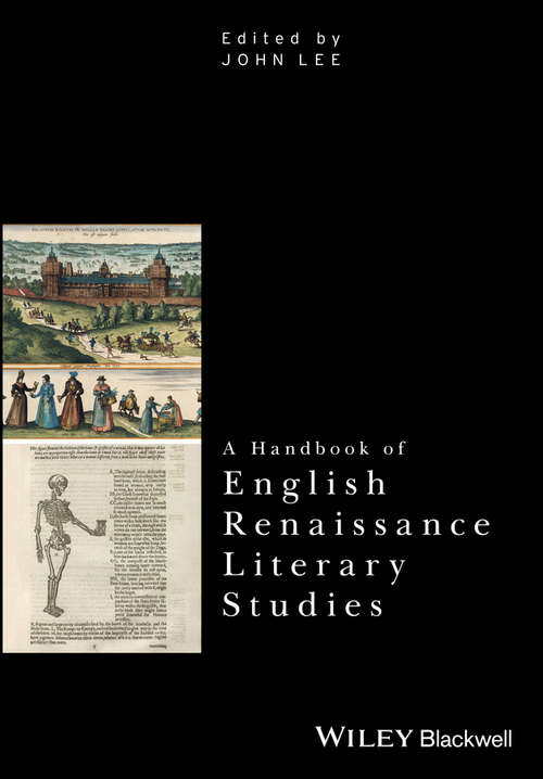 A Handbook of English Renaissance Literary Studies (Critical Theory Handbooks)