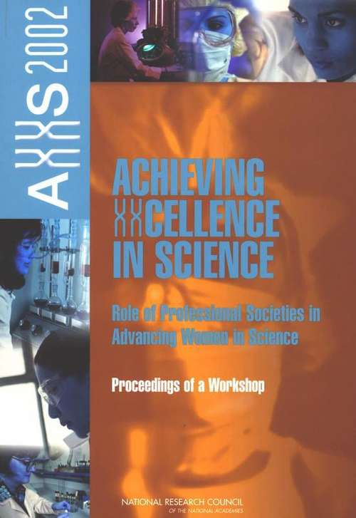 Book cover of Achieving Xxcellence in Science: Role of Professional Societies in Advancing Women in Science