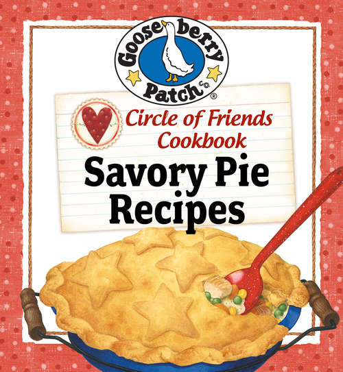 Book cover of Circle of Friends Cookbook - 25 Savory Pie Recipes