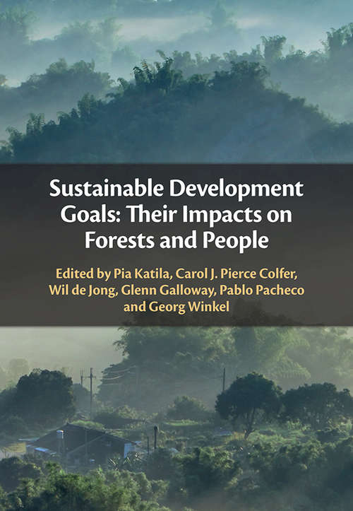 Sustainable Development Goals: Their Impacts on Forests and People
