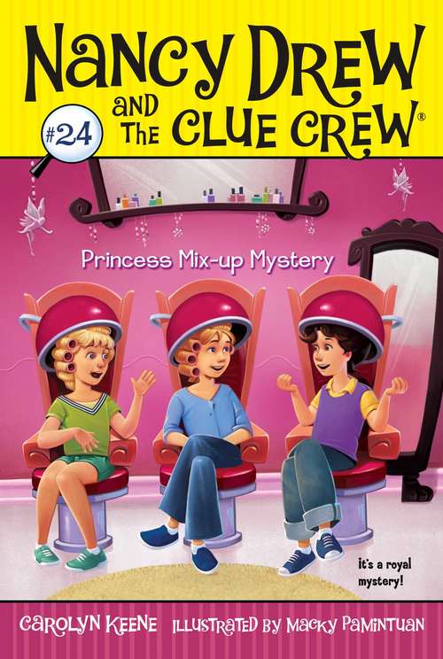 Book cover of Princess Mix-up Mystery (Nancy Drew and the Clue Crew #24)