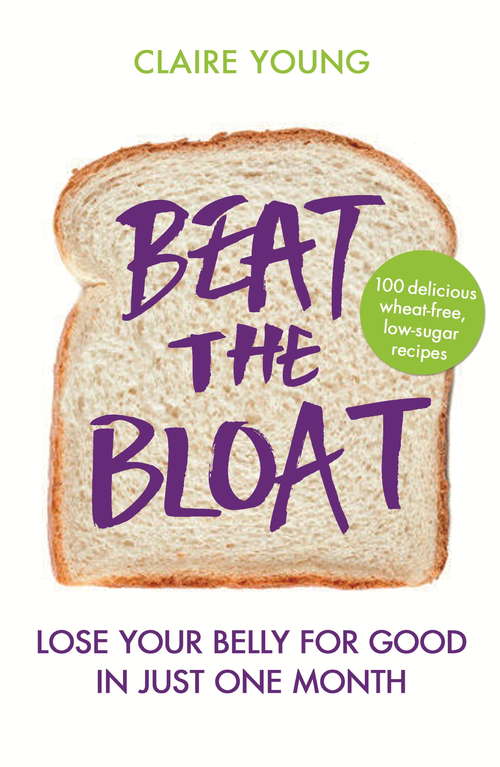 Book cover of Beat the Bloat: Lose Your Belly for Good in Just One Month